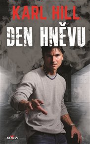Den hněvu - Karl Hill