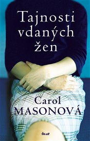 Tajnosti vdaných žen - Carol Masonová