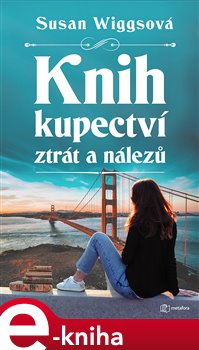 Levně Knihkupectví ztrát a nálezů - Susan Wiggsová