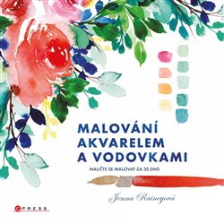 Levně Malování akvarelem a vodovkami. Naučte se malovat za 30 dní! - Jenna Rainey