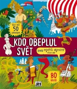 Levně Kdo obeplul svět aneb největší vynálezy všech dob