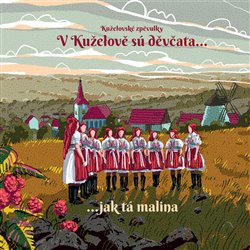 Levně V Kuželově sú děvčata... jak tá malina - Kuželovské zpěvulky, HCM Romana Sokola