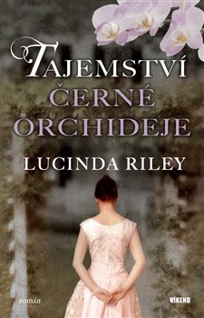 Levně Tajemství černé orchideje - Lucinda Riley