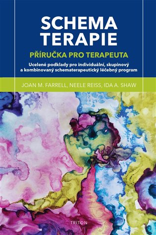 Schematerapie. příručka pro terapeuta - Joan M. Farrell, Neele Reiss, Ida A. Shaw