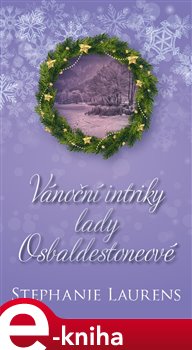 Levně Vánoční intriky lady Osbaldestoneové - Stephanie Laurensová
