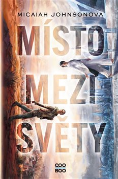 Levně Místo mezi světy - Micaiah Johnsonová