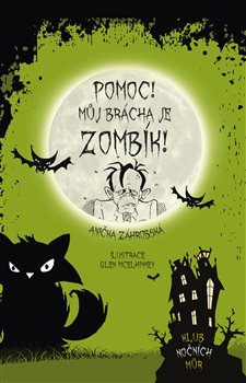 Levně Pomoc! Můj brácha je zombík!. Klub nočních můr - Anička Záhrobská