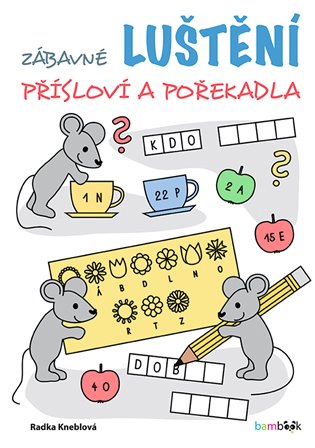 Zábavné luštění – přísloví a pořekadla - Radka Kneblová