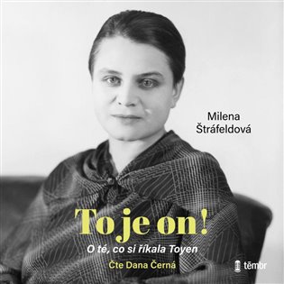 To je on! O té, co si říkala Toyen - Milena Štráfeldová