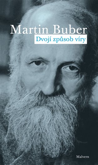 Dvojí způsob víry - Martin Buber