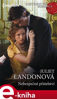 Levně Nebezpečné přátelství - Juliet Landonová