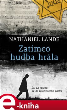 Levně Zatímco hudba hrála - Nathaniel Lande