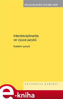Levně Filologické studie 2020. Interdisciplinarita ve výuce jazyků - kolektiv