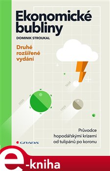 Levně Ekonomické bubliny. Průvodce hospodářskými krizemi od tulipánů po koronu - Dominik Stroukal