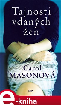 Levně Tajnosti vdaných žen - Carol Masonová