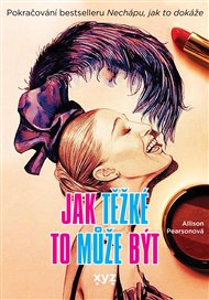 Jak těžké to může být? - Allison Pearson