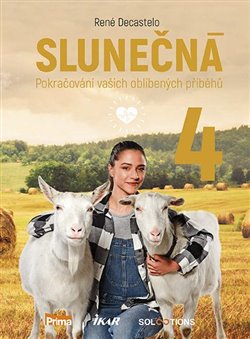 Levně Slunečná 4. Pokračování vašich oblíbených příběhů - René Decastelo
