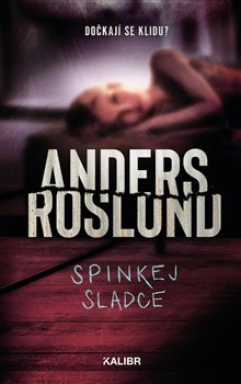 Levně Spinkej sladce - Anders Roslund