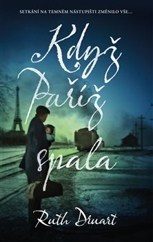 Levně Když Paříž spala - Ruth Druart
