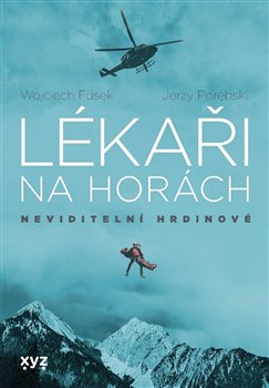 Lékaři na horách: neviditelní hrdinové koupíte na Kosmas.cz
