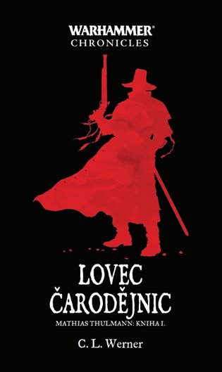 Lovec čarodějnic - C. L. Werner