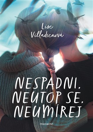 Nespadni, neutop se, neumírej - Lise Villadsenová