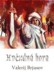 Hvězdná hora - Valerij J. Brjusov