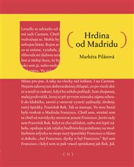 Hrdina od Madridu: Novela o boji, lásce a nezodpověditelných otázkách - Markéta Pilátová