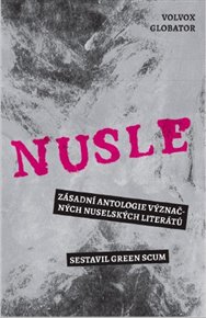 Nusle: Zásadní antologie výtnačných nuselských literátů - Green Scum