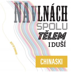 Levně Na vlnách Spolu Tělem I duší (Best Of) - Chinaski