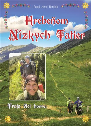 Hrebeňom Nízkych Tatier - Pavel „Hirax“ Baričák