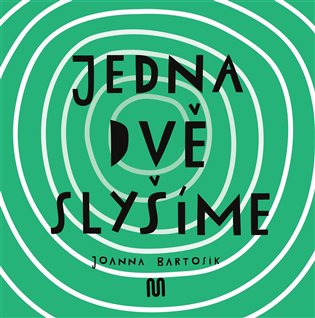 Jedna, dvě - slyšíme - Joanna Bartosik