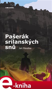 Levně Pašerák srílanských snů - Jan Pavelka