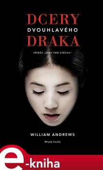 Levně Dcery dvouhlavého draka - William Andrews