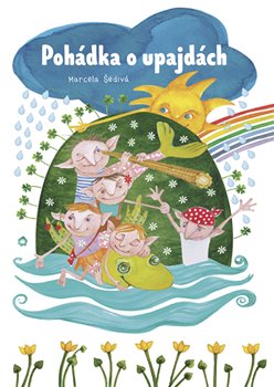 Levně Pohádka o upajdách - Marcela Šedivá