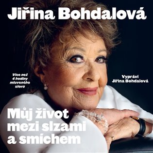 Můj život mezi slzami a smíchem - Jiřina Bohdalová, Jiří Janoušek