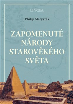 Zapomenuté národy starověkého světa - Philip Matyszak