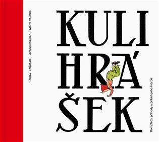Kulihrášek - Artuš Scheiner, Marta Voleská, Tomáš Prokůpek