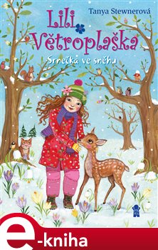 Lili Větroplaška 8: Srnečka ve sněhu - Tanya Stewnerová