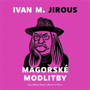 Magorské modlitby, mp3 - Ivan Martin Jirous
