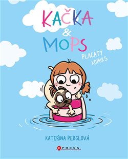 Levně Kačka & Mops. Placatý komiks - Kateřina Perglová