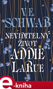 Levně Neviditelný život Addie LaRue - Victoria Schwabová