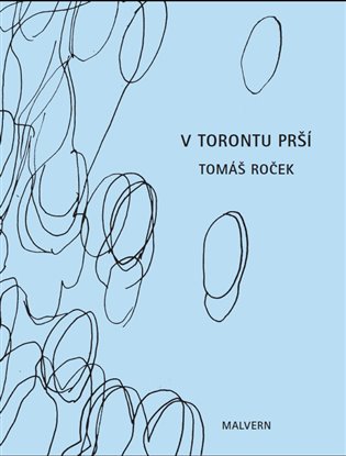 V Torontu prší - Tomáš Roček