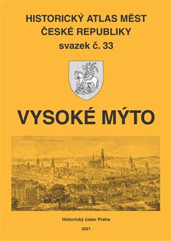 Levně Historický atlas měst České republiky, sv. 33. Vysoké Mýto