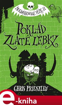 Levně Poklad Zlaté lebky. Moldánkovské věže 2 - Chris Priestley