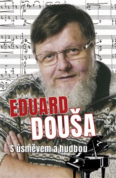 Levně Eduard Douša - S úsměvem a hudbou - Radek Žitný