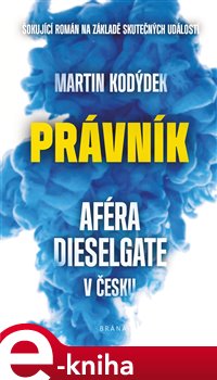 Levně Právník - Aféra Dieselgate v Česku - Martin Kodýdek