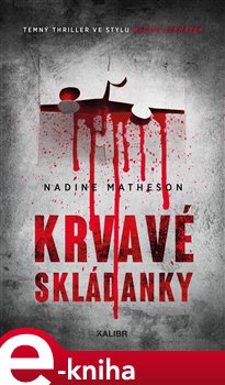 Levně Krvavé skládanky - Nadine Matheson
