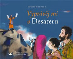 Levně Vyprávěj mi o Desateru - Bruno Ferrero