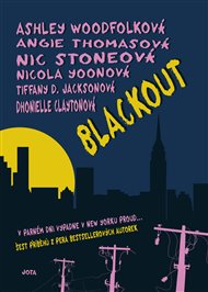 Blackout - Dhonielle Clayton, Tiffany D. Jackson, Nick Stone, Angie Thomas, Ashley Woodfolk, Nicola Yoon